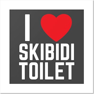 I Heart Skibidi Toilet I Love Skibidi Toilet Posters and Art